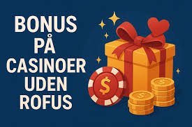 Casino uden ROFUS uden NemID En Guide til Online Spil Casino uden ROFUS uden NemID En Guide til Online Spil